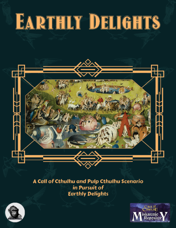 Earthly Delights – A Call of Cthulhu & Pulp Cthulhu Scenario