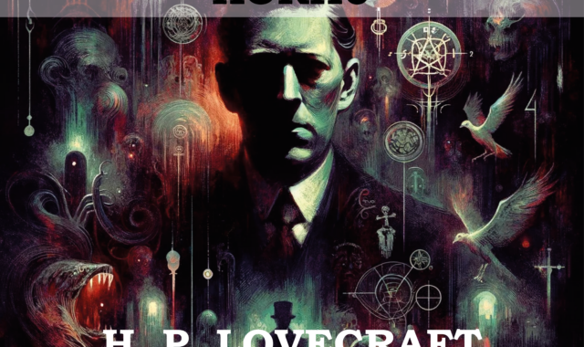 Edebiyatta Doğaüstü Korku – H.P. Lovecraft